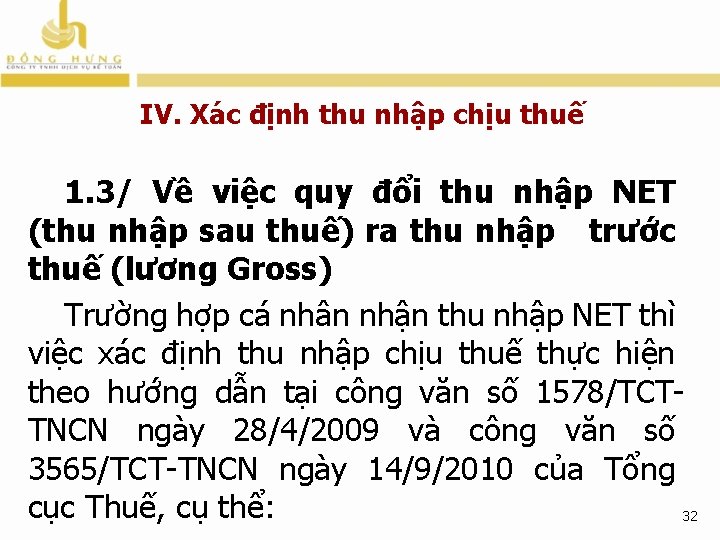 IV. Xác định thu nhập chịu thuế 1. 3/ Về việc quy đổi thu IV. Xác định thu nhập chịu thuế 1. 3/ Về việc quy đổi thu
