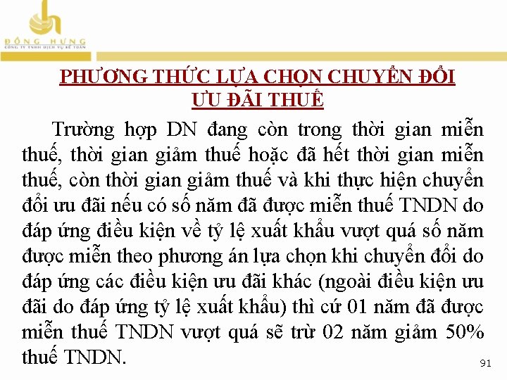 PHƯƠNG THỨC LỰA CHỌN CHUYỂN ĐỔI ƯU ĐÃI THUẾ Trường hợp DN đang còn