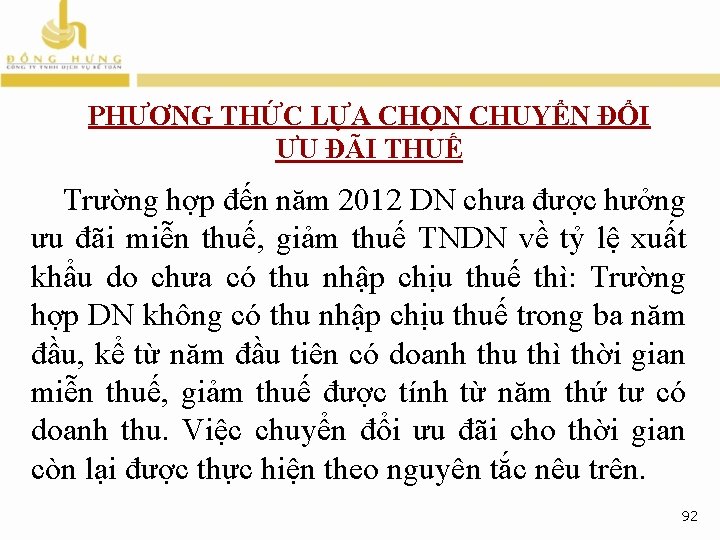 PHƯƠNG THỨC LỰA CHỌN CHUYỂN ĐỔI ƯU ĐÃI THUẾ Trường hợp đến năm 2012