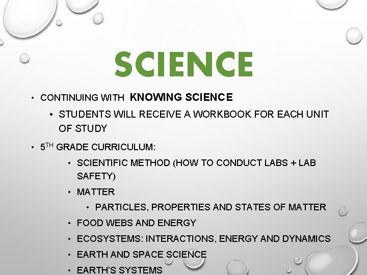 SCIENCE • CONTINUING WITH KNOWING SCIENCE • STUDENTS WILL RECEIVE A WORKBOOK FOR EACH