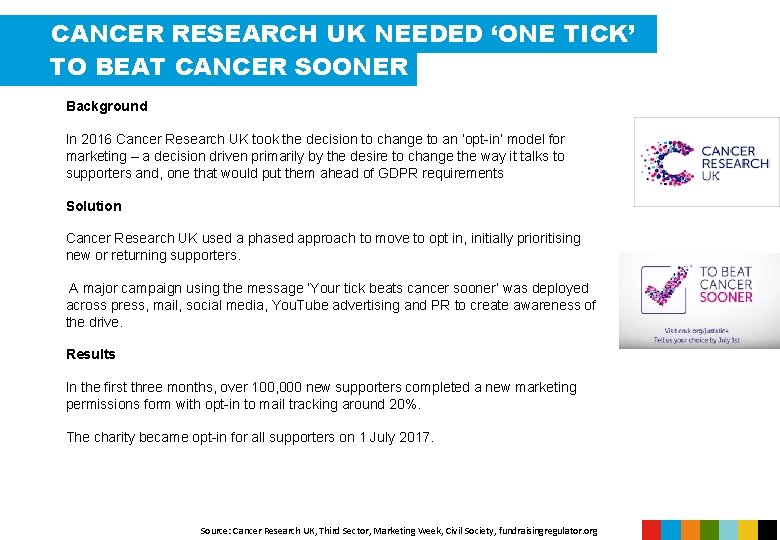 CANCER RESEARCH UK NEEDED ‘ONE TICK’ TO BEAT CANCER SOONER Background In 2016 Cancer