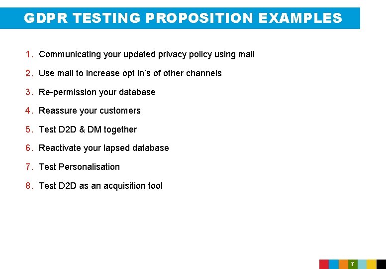 GDPR TESTING PROPOSITION EXAMPLES 1. Communicating your updated privacy policy using mail 2. Use