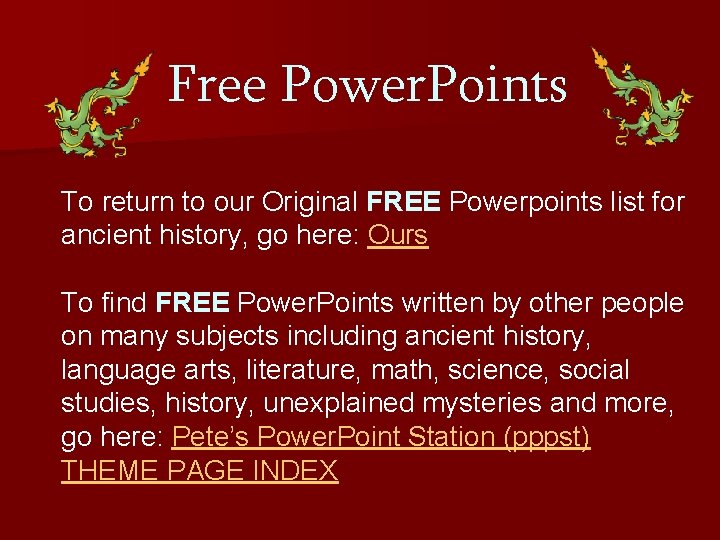 Free Power. Points To return to our Original FREE Powerpoints list for ancient history,