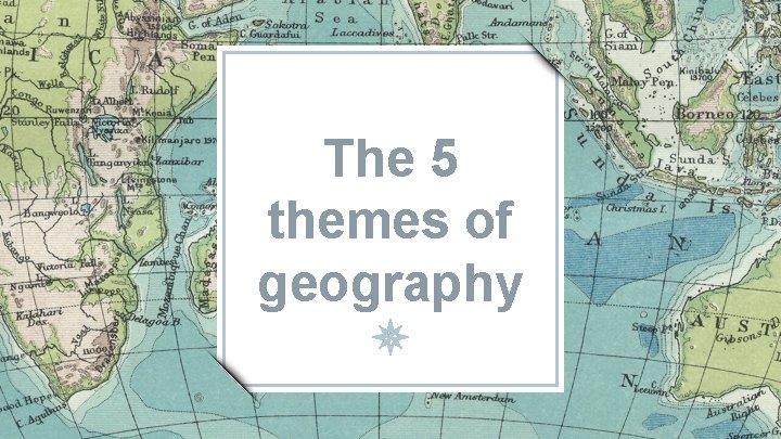 The 5 themes of geography 