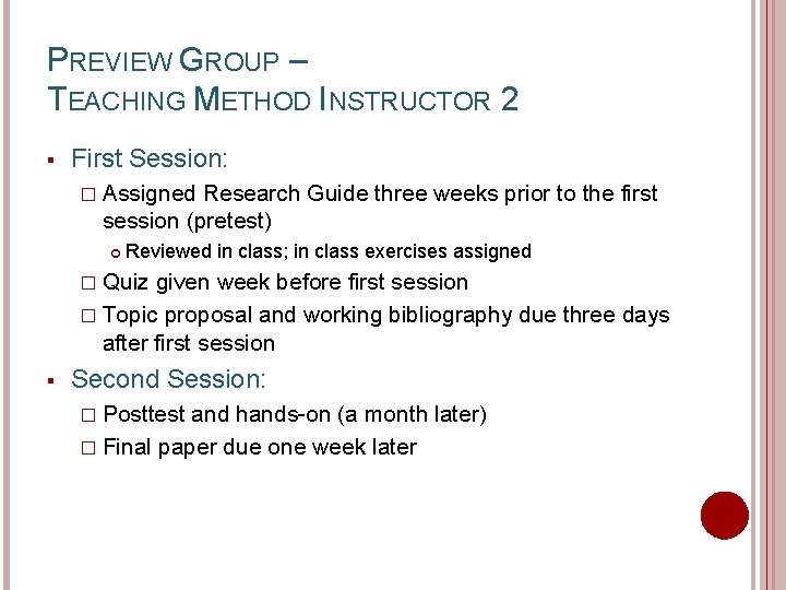 PREVIEW GROUP – TEACHING METHOD INSTRUCTOR 2 § First Session: � Assigned Research Guide