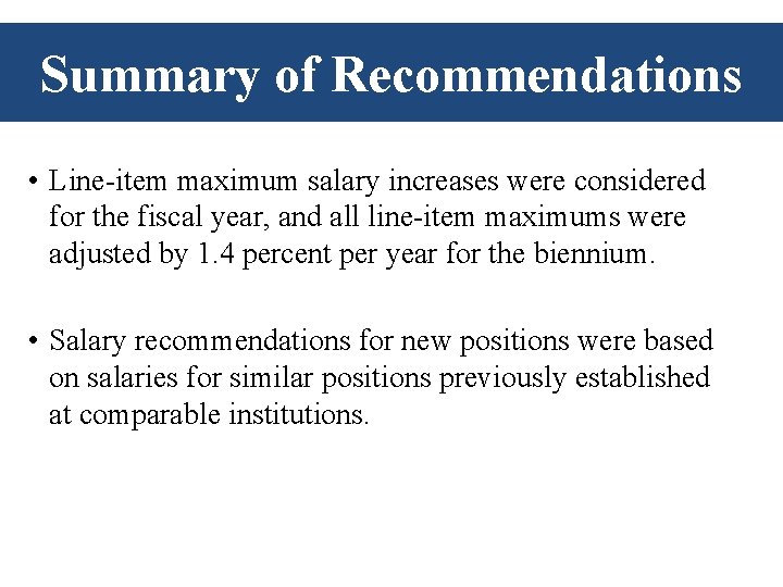 Summary of Recommendations • Line-item maximum salary increases were considered for the fiscal year, Summary of Recommendations • Line-item maximum salary increases were considered for the fiscal year,