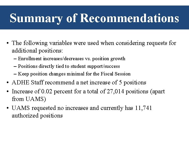 Summary of Recommendations • The following variables were used when considering requests for additional Summary of Recommendations • The following variables were used when considering requests for additional