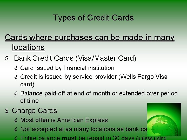 Types of Credit Cards where purchases can be made in many locations $ Bank