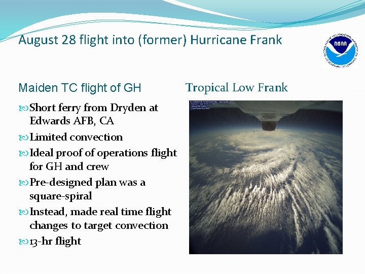 August 28 flight into (former) Hurricane Frank Maiden TC flight of GH Short ferry