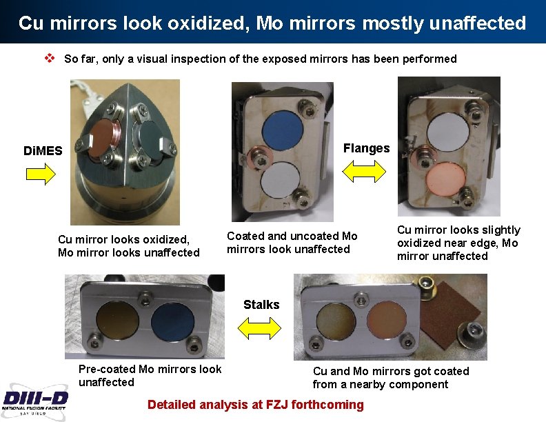 Cu mirrors look oxidized, Mo mirrors mostly unaffected v So far, only a visual