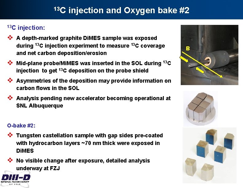 13 C injection and Oxygen bake #2 13 C injection: v A depth-marked graphite