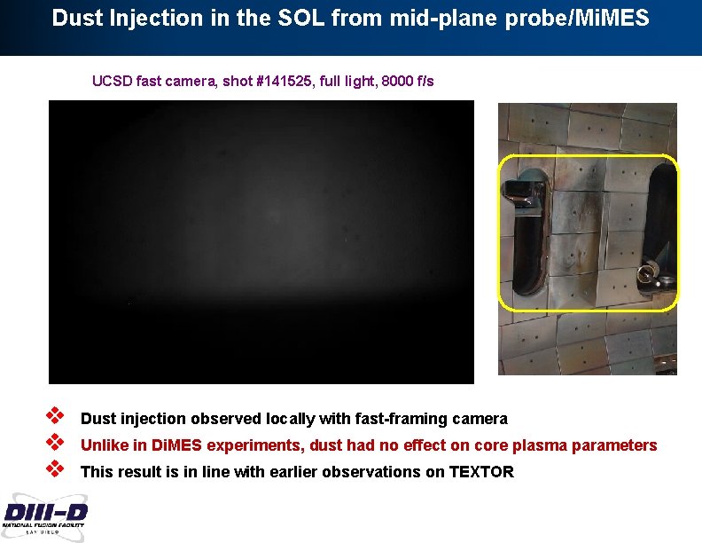 Dust Injection in the SOL from mid-plane probe/Mi. MES UCSD fast camera, shot #141525,