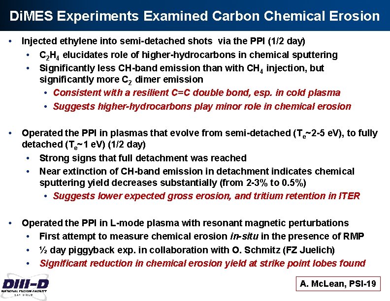 Di. MES Experiments Examined Carbon Chemical Erosion • Injected ethylene into semi-detached shots via