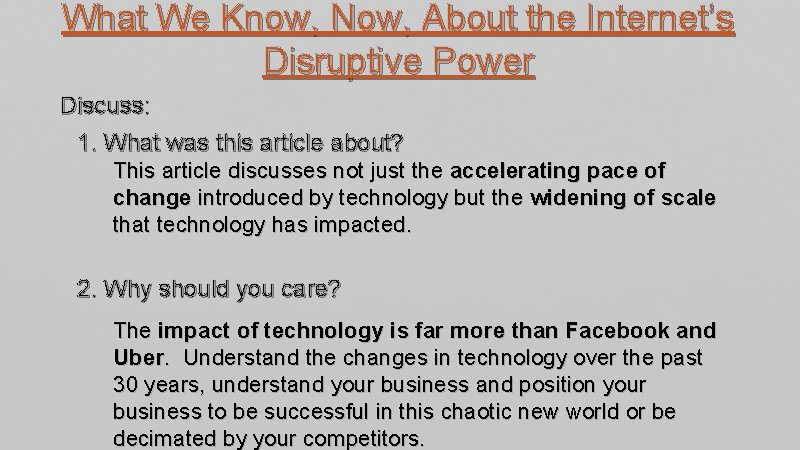 What We Know, Now, About the Internet’s Disruptive Power Discuss: 1. What was this