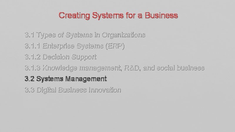Creating Systems for a Business 3. 1 Types of Systems in Organizations 3. 1.