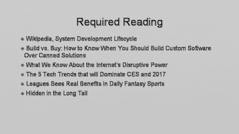 Required Reading Wikipedia, System Development Lifecycle Build vs. Buy: How to Know When You