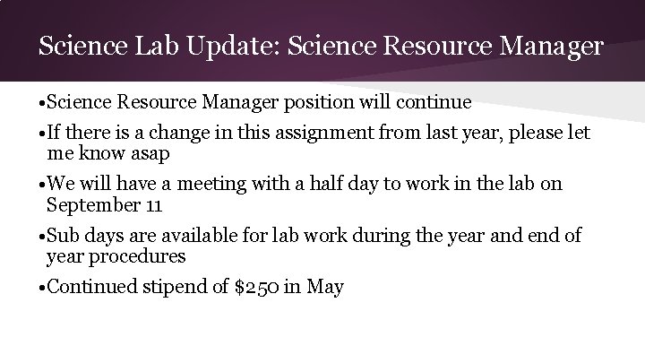 Science Lab Update: Science Resource Manager • Science Resource Manager position will continue •