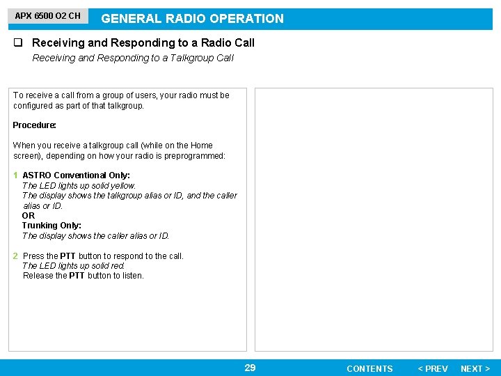 APX 6500 O 2 CH GENERAL RADIO OPERATION q Receiving and Responding to a