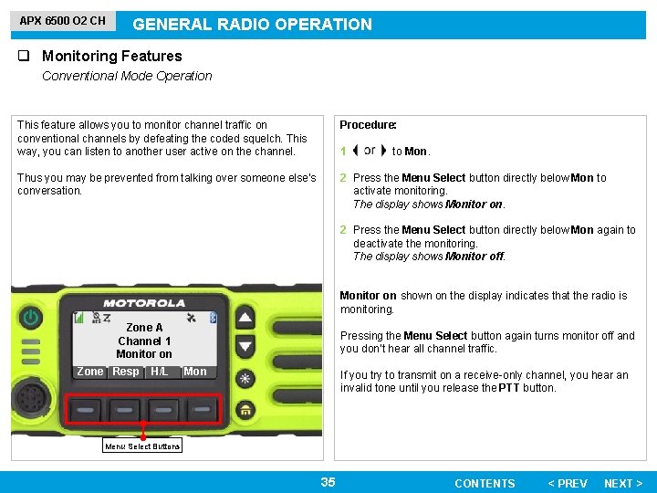 APX 6500 O 2 CH GENERAL RADIO OPERATION q Monitoring Features Conventional Mode Operation