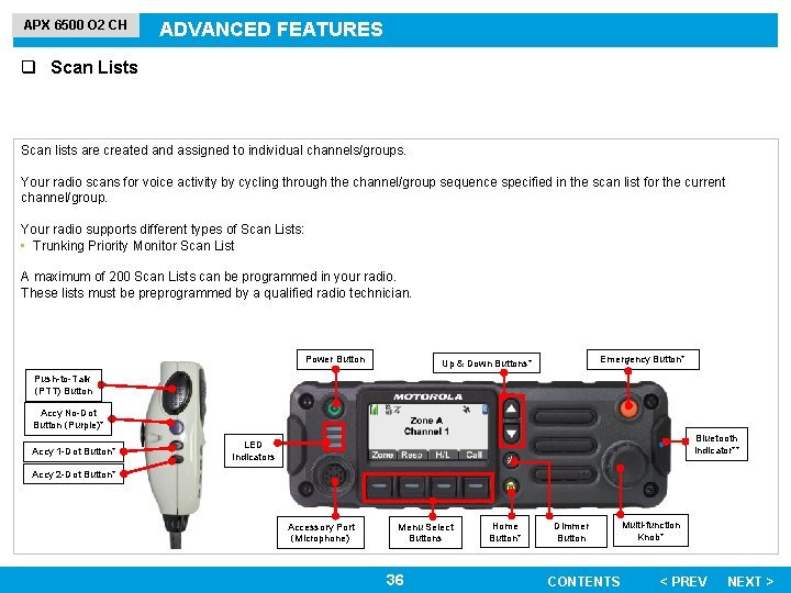 APX 6500 O 2 CH ADVANCED FEATURES q Scan Lists Scan lists are created