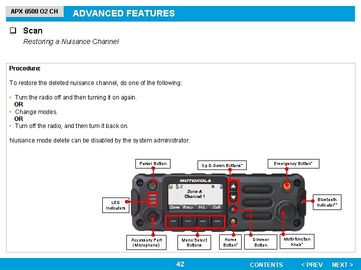 APX 6500 O 2 CH ADVANCED FEATURES q Scan Restoring a Nuisance Channel Procedure: