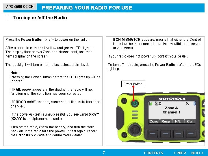 APX 6500 O 2 CH PREPARING YOUR RADIO FOR USE q Turning on/off the