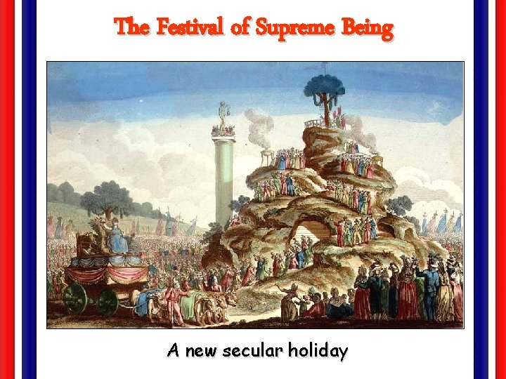 The Festival of Supreme Being A new secular holiday 
