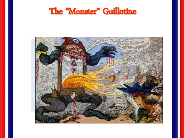 The “Monster” Guillotine 