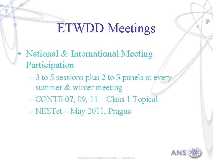 ETWDD Meetings • National & International Meeting Participation – 3 to 5 sessions plus