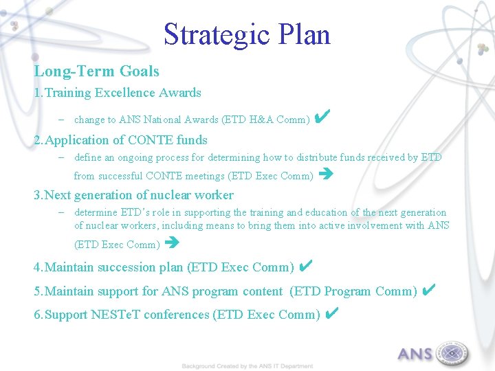 Strategic Plan Long-Term Goals 1. Training Excellence Awards – change to ANS National Awards