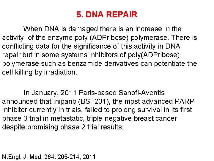 5. DNA REPAIR When DNA is damaged there is an increase in the activity
