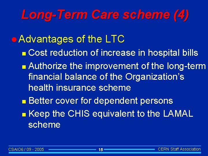 Long-Term Care scheme (4) l Advantages of the LTC Cost reduction of increase in