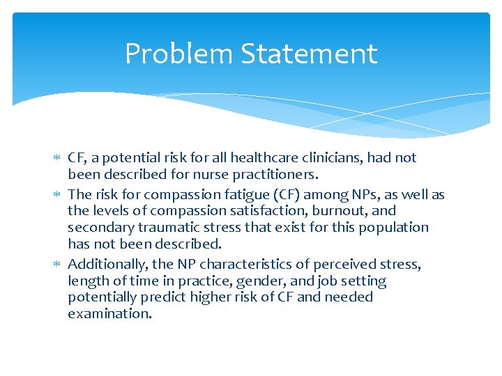 Problem Statement CF, a potential risk for all healthcare clinicians, had not been described