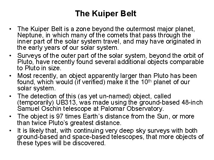 The Kuiper Belt • The Kuiper Belt is a zone beyond the outermost major The Kuiper Belt • The Kuiper Belt is a zone beyond the outermost major