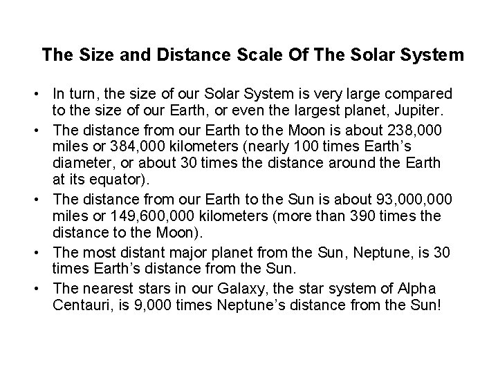 The Size and Distance Scale Of The Solar System • In turn, the size The Size and Distance Scale Of The Solar System • In turn, the size
