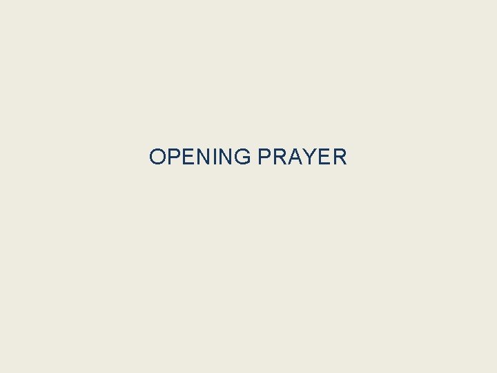 OPENING PRAYER 