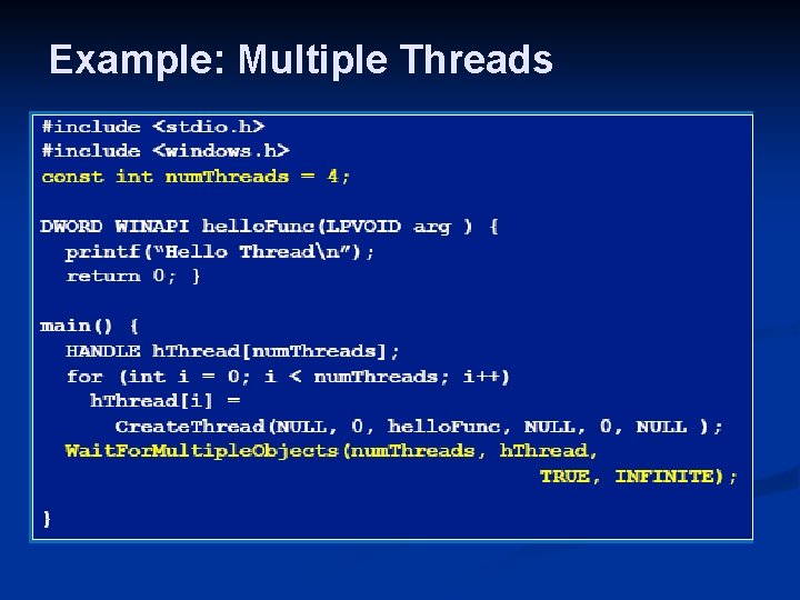 Example: Multiple Threads 