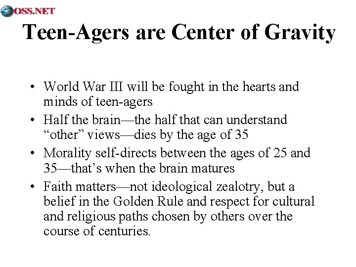 Teen-Agers are Center of Gravity • World War III will be fought in the