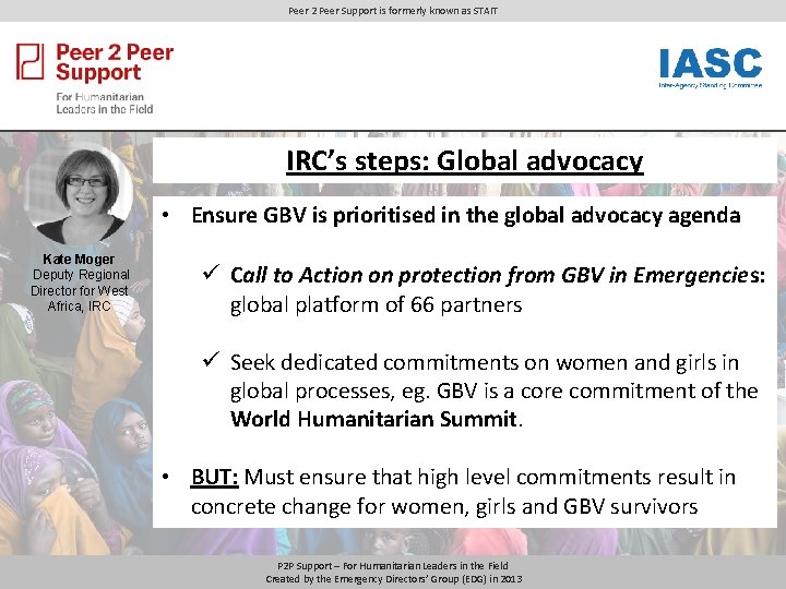 Peer 2 Peer Support is formerly known as STAIT IRC’s steps: Global advocacy •