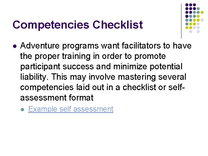 Competencies Checklist l Adventure programs want facilitators to have the proper training in order