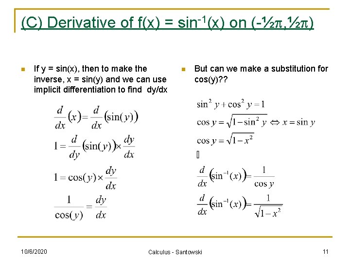 (C) Derivative of f(x) = sin-1(x) on (-½ , ½ ) n If y