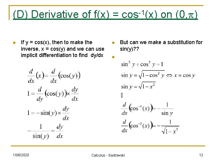 (D) Derivative of f(x) = cos-1(x) on (0, ) n If y = cos(x),