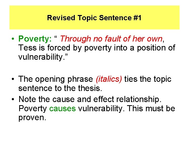 Revised Topic Sentence #1 • Poverty: “ Through no fault of her own, Tess