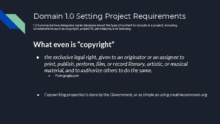 Domain 1. 0 Setting Project Requirements 1. 2 Summarize how designers make decisions about