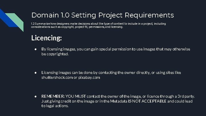 Domain 1. 0 Setting Project Requirements 1. 2 Summarize how designers make decisions about