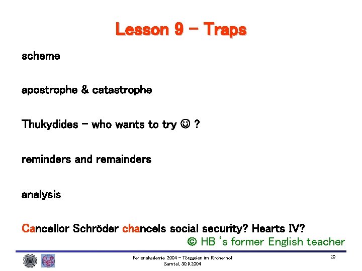 Lesson 9 – Traps scheme apostrophe & catastrophe Thukydides – who wants to try