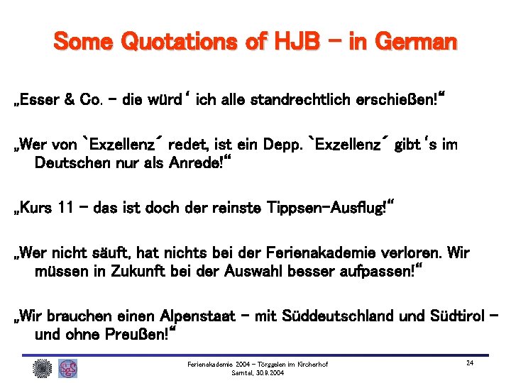 Some Quotations of HJB – in German „Esser & Co. – die würd‘ ich