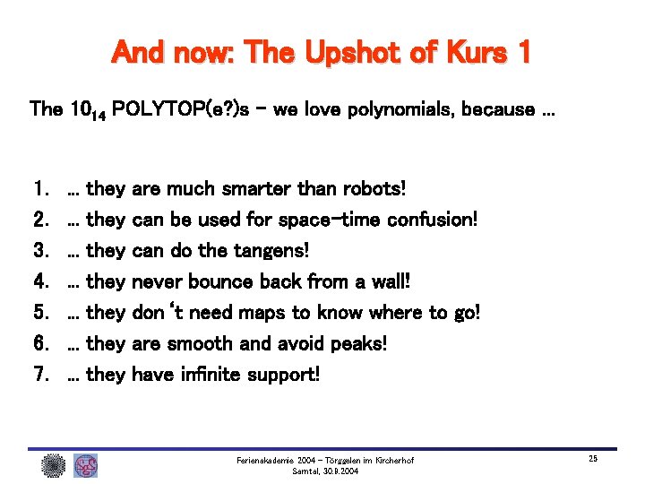 And now: The Upshot of Kurs 1 The 1014 POLYTOP(e? )s – we love