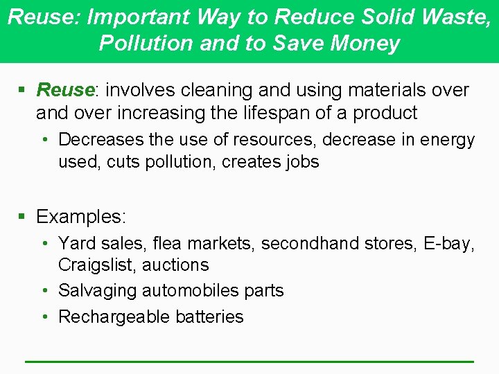 Reuse: Important Way to Reduce Solid Waste, Pollution and to Save Money § Reuse: