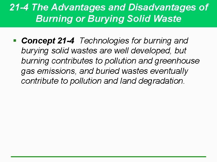 21 -4 The Advantages and Disadvantages of Burning or Burying Solid Waste § Concept